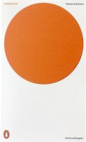 Anthony Burgess - A Clockwork Orange: Restored Edition - 9780141197531 - V9780141197531