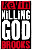 Kevin Brooks - Killing God - 9780141319124 - V9780141319124