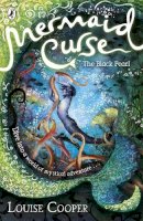 Louise Cooper - Mermaid Curse: The Black Pearl - 9780141322261 - V9780141322261