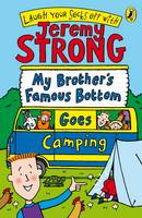 Jeremy Strong - My Brother´s Famous Bottom Goes Camping - 9780141323572 - V9780141323572