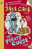 Michael Broad - Jake Cake: The Pirate Curse - 9780141323695 - V9780141323695