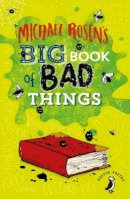 Michael Rosen - Michael Rosen´s Big Book of Bad Things - 9780141324517 - V9780141324517