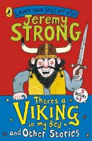 Jeremy Strong - There´s a Viking in My Bed and Other Stories - 9780141325927 - V9780141325927