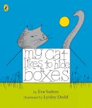 Eve Sutton - My Cat Likes to Hide in Boxes - 9780141329611 - V9780141329611