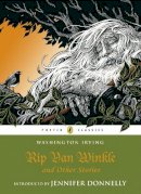 Washington Irving - Rip Van Winkle and Other Stories - 9780141330921 - 9780141330921