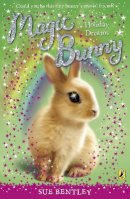 Sue Bentley - Magic Bunny: Holiday Dreams - 9780141332420 - V9780141332420