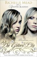 Richelle Mead - Bloodlines: The Golden Lily (book 2) - 9780141337142 - V9780141337142