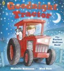 Michelle Robinson - Goodnight Tractor - 9780141342856 - V9780141342856