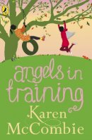 Karen Mccombie - Angels in Training: (Angels Next Door Book 2) - 9780141344546 - V9780141344546