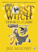 Jill Murphy - The Worst Witch Strikes Again - 9780141349602 - 9780141349602