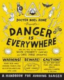 David O´doherty - Danger is Everywhere: A Handbook for Avoiding Danger - 9780141354156 - V9780141354156