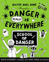 David O´doherty - Danger Really is Everywhere: School of Danger (Danger is Everywhere 3) - 9780141371108 - V9780141371108