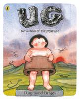 Raymond Briggs - UG: Boy Genius of the Stone Age and his Search for Soft Trousers - 9780141374055 - V9780141374055
