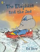 Ed Vere - The Elephant and the Sea - 9780141376400 - 9780141376400