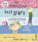 Lauren Child - Charlie and Lola: My Completely Best Story Collection - 9780141382524 - V9780141382524