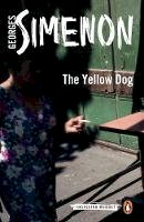 Georges Simenon - The Yellow Dog: Inspector Maigret #5 - 9780141393476 - V9780141393476