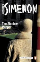 Georges Simenon - The Shadow Puppet: Inspector Maigret #12 - 9780141394183 - V9780141394183