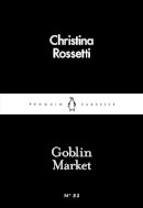 Christina G. Rossetti - Goblin Market - 9780141397665 - V9780141397665