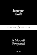 Jonathan Swift - A Modest Proposal - 9780141398181 - V9780141398181
