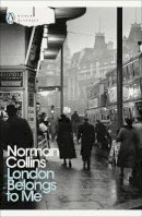 Norman Collins - London Belongs to Me - 9780141442334 - V9780141442334