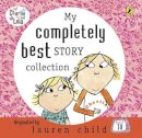 Lauren Child - My Completely Best Story Collection - 9780141807157 - V9780141807157