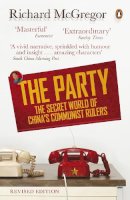 Richard McGregor - The Party: The Secret World of China´s Communist Rulers - 9780141975559 - 9780141975559