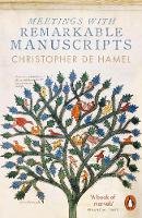 Christopher De Hamel - Meetings with Remarkable Manuscripts - 9780141977492 - 9780141977492
