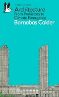 Barnabas Calder - Architecture: From Prehistory to Climate Emergency - 9780141978208 - V9780141978208