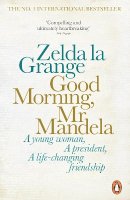 Zelda La Grange - Good Morning, Mr Mandela - 9780141978659 - V9780141978659