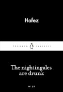 Hafez - The Nightingales are Drunk - 9780141980263 - V9780141980263