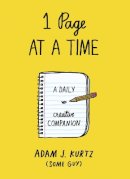 Adam J. Kurtz - 1 Page at a Time: A Daily Creative Companion - 9780141981024 - V9780141981024