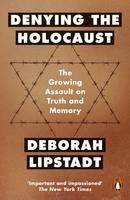Deborah E. Lipstadt - Denying the Holocaust: The Growing Assault on Truth and Memory - 9780141985510 - V9780141985510