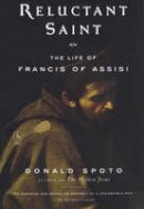 Donald Spoto - Reluctant Saint: The Life of Francis of Assisi (Compass) - 9780142196250 - V9780142196250
