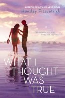 Huntley Fitzpatrick - What I Thought Was True - 9780142423950 - V9780142423950