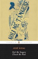 Jose Rizal - Noli Me Tangere (Touch Me Not) - 9780143039693 - V9780143039693