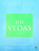 Dalal Roshen - The Vedas: An Introduction to Hinduism's Sacred Texts - 9780143066385 - V9780143066385