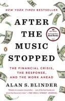 Alan S. Blinder - After the Music Stopped: The Financial Crisis, the Response, and the Work Ahead - 9780143124481 - V9780143124481