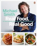 Michael J. . Ed(S): Smith - Real Food, Real Good - 9780143192190 - V9780143192190