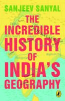 Sanjeev Sanyal - The Incredible History of India´a Geography - 9780143333661 - V9780143333661