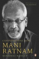 Rangan Baradwaj - Conversations with Mani Ratnam - 9780143421108 - V9780143421108