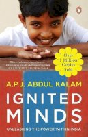 A P J  Abdul Kalam - Ignited Minds: Unleashing the power within India - OVER 1 MILLION COPIES SOLD - An inspiring & visionary book for today´s youth by Dr. A.P.J. Abdul Kalam | English Non-fiction, Penguin Books - 9780143424123 - V9780143424123