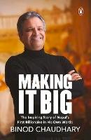 Binod K. Chaudhary - Making It Big: The Inspiring Story of Nepal´s First Billionaire - 9780143426035 - V9780143426035