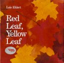 Lois Ehlert - Red Leaf, Yellow Leaf - 9780152661977 - V9780152661977