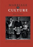 Janice E. Stockard - Marriage in Culture: Practice and Meaning Across Diverse Societies - 9780155063860 - V9780155063860