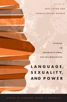 Erez Levon - Language, Sexuality, and Power: Studies in Intersectional Sociolinguistics - 9780190210373 - V9780190210373