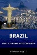 Riordan Roett - Brazil: What Everyone Needs to Know (R) - 9780190224530 - V9780190224530