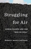 Richard Revesz - Struggling for Air: Power Plants and the 