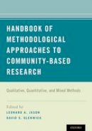 Leonard A. Jason (Ed.) - Handbook of Methodological Approaches to Community-Based Research: Qualitative, Quantitative, and Mixed Methods - 9780190243654 - V9780190243654