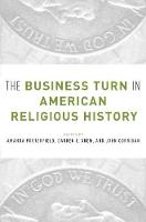 Amanda; Porterfield - The Business Turn in American Religious History - 9780190280208 - V9780190280208