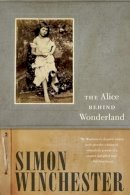 Simon Winchester - The Alice Behind Wonderland - 9780190614546 - V9780190614546